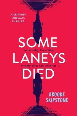 Some Laneys Died: A Skipping Sideways Thriller by Skipstone, Brooke