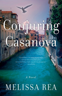 Conjuring Casanova by Rea, Melissa