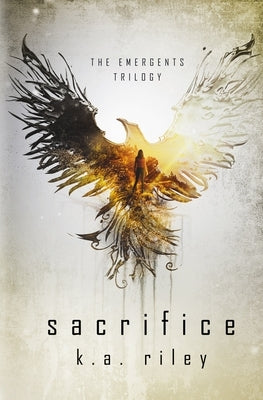 Sacrifice: A Young Adult Dystopian Novel by Riley, K. a.