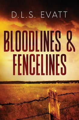 Bloodlines & Fencelines by Evatt, Dls