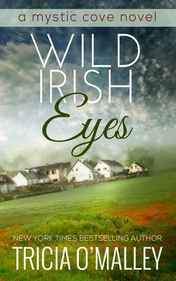 Wild Irish Eyes by O'Malley, Tricia