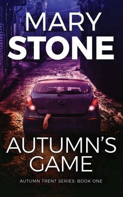 Autumn's Game by Stone, Mary