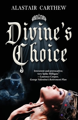 Divine's Choice: Life After the Windsors is ALL BLACK by Carthew, Alastair