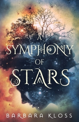 A Symphony of Stars by Kloss, Barbara