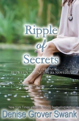 Ripple of Secrets: Rose Gardner Novella by Grover Swank, Denise