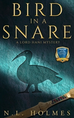 Bird in a Snare by Holmes, N. L.