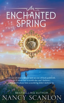 An Enchanted Spring: A time travel romance by Scanlon, Nancy