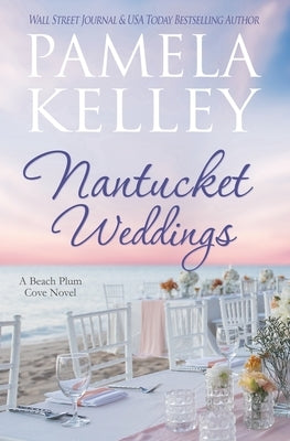 Nantucket Weddings by Kelley, Pamela M.