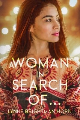 A Woman in Search of... by Horn, Lynne Brightman
